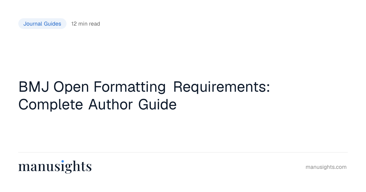 BMJ Open Formatting (2026): Word Limits and Guidelines