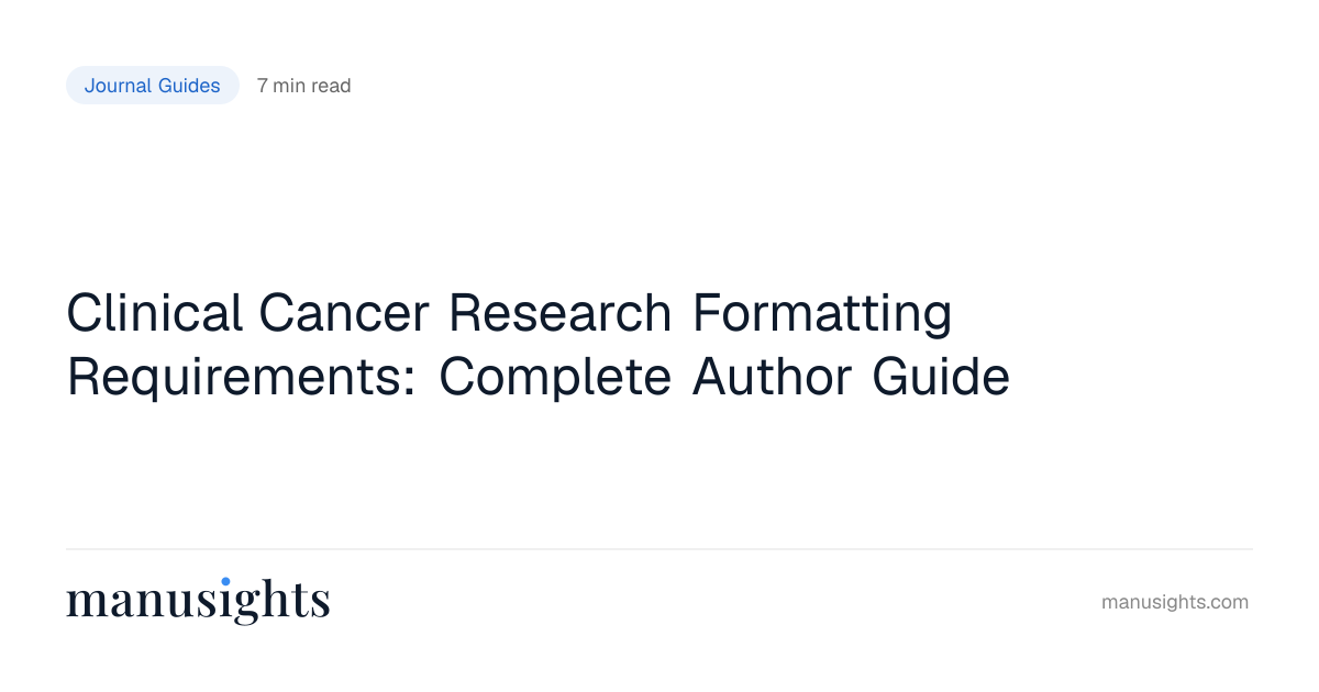 Clinical Cancer Research Formatting Guide (2026)