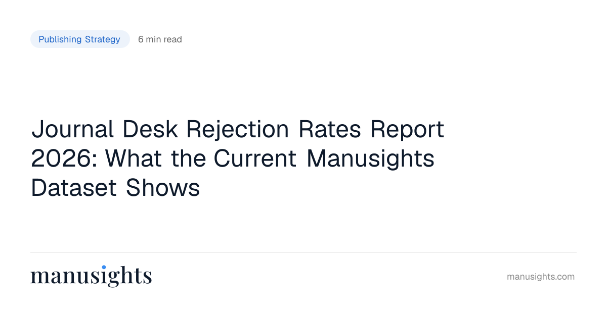 Journal Desk Rejection Rates Report 2026: Findings
