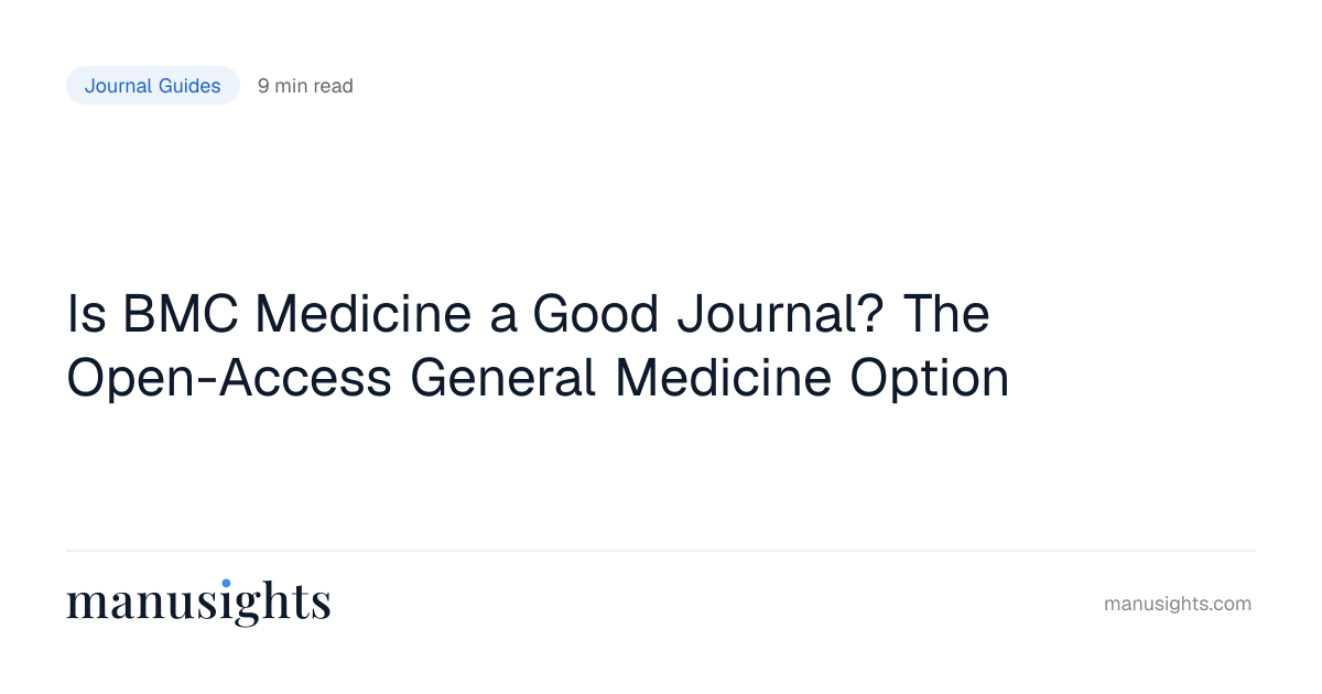 Is BMC Medicine a Good Journal? Best OA Below the Big 4