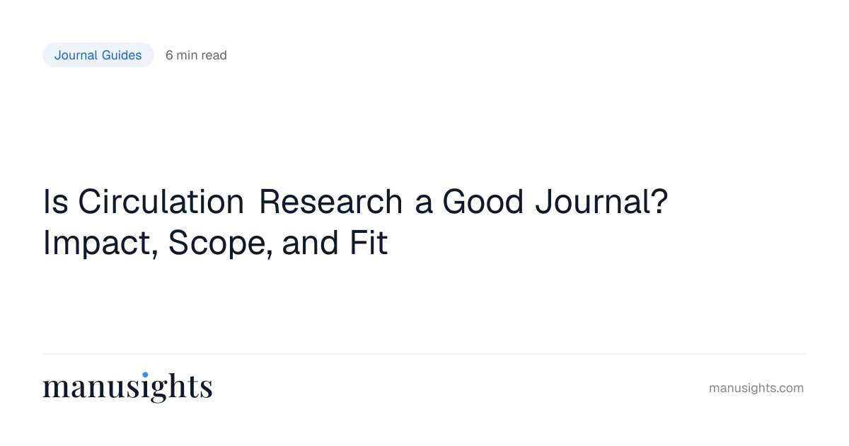 Is Circulation Research a Good Journal? (2026)