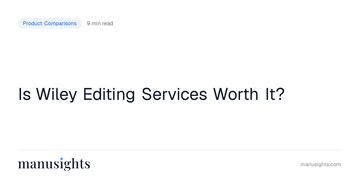 Is Wiley Editing Services Worth It?