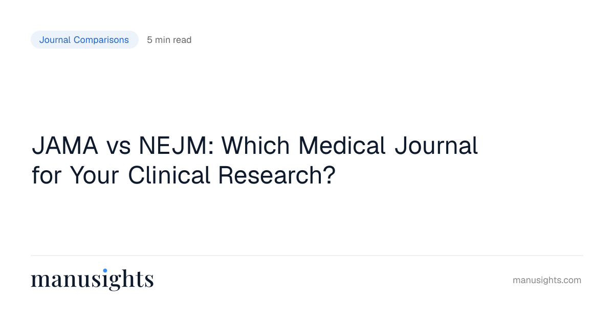 JAMA vs NEJM: The Honest Choice for Clinical Researchers