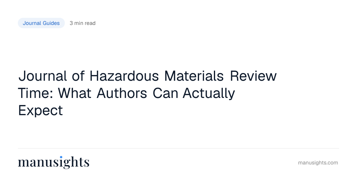 Journal of Hazardous Materials Review Time