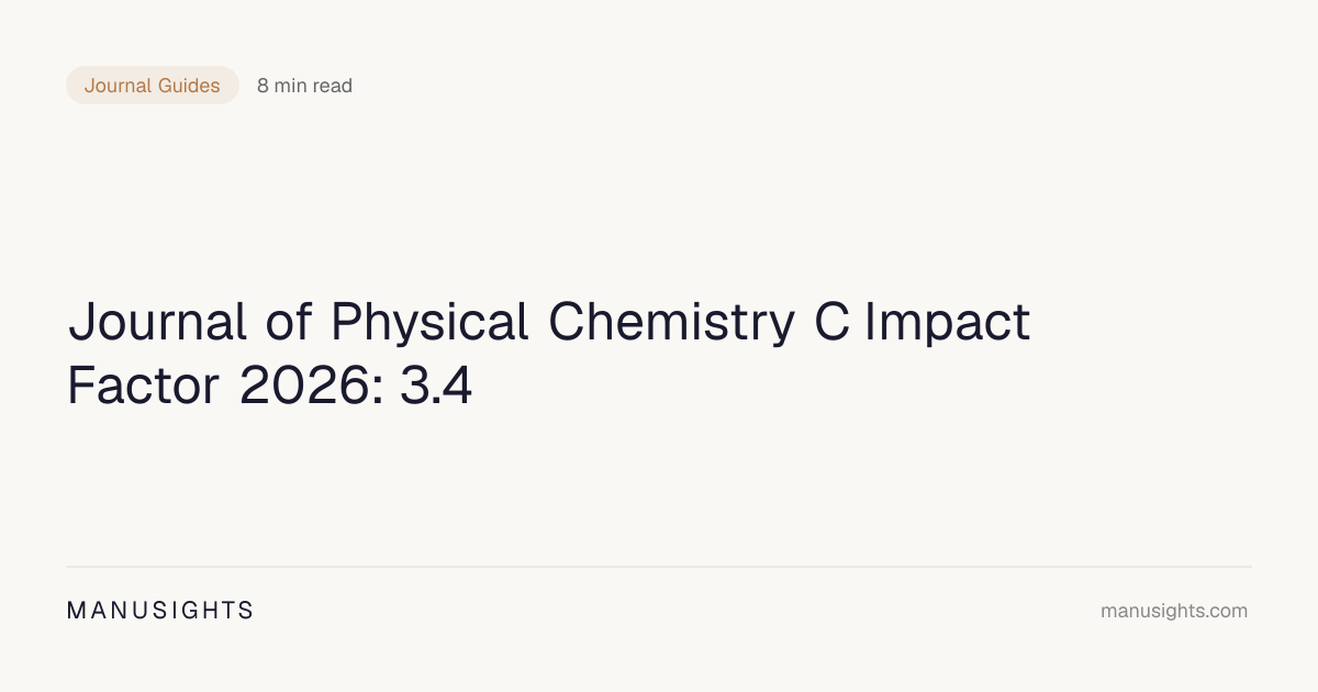 J Physical Chemistry C Impact Factor 2026: 3.4