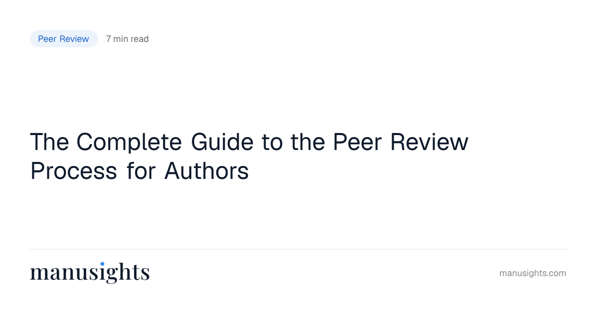 Peer Review Process: Complete Guide for Journal Authors