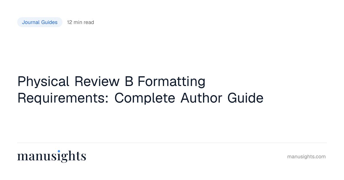 Physical Review B Formatting (2026): Guidelines