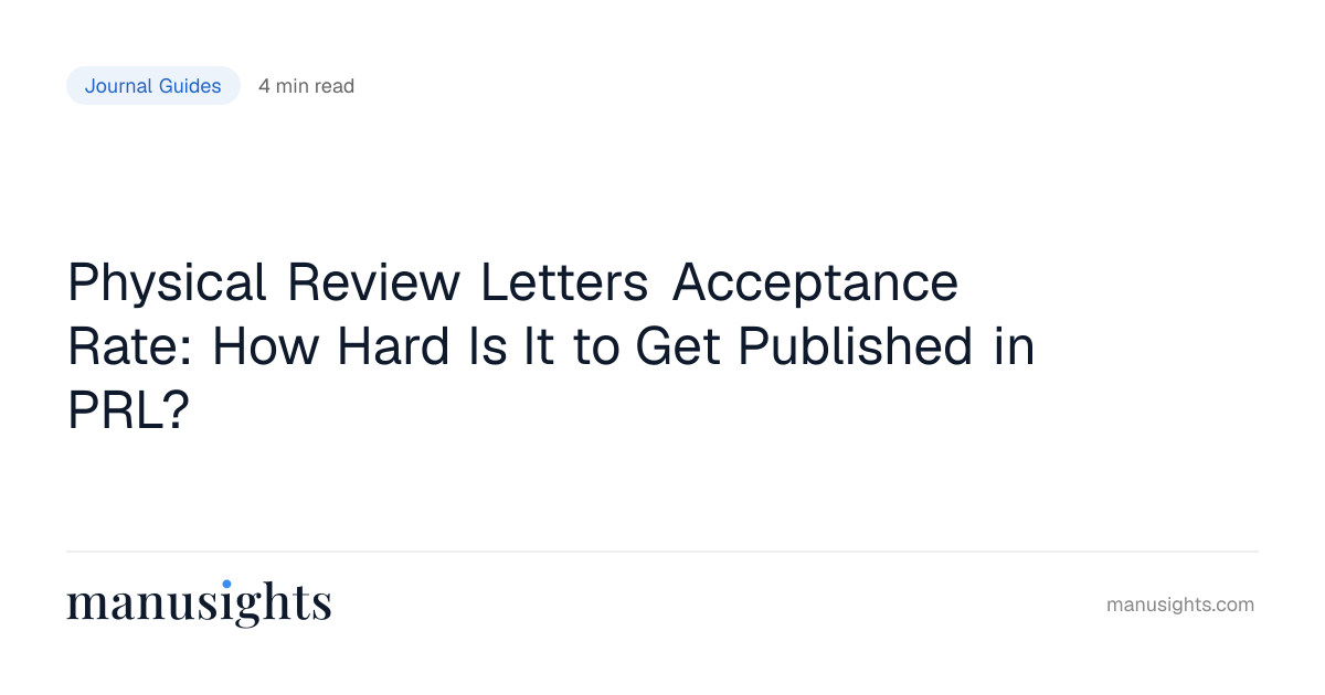 Physical Review Letters Acceptance Rate 2026: How Selective