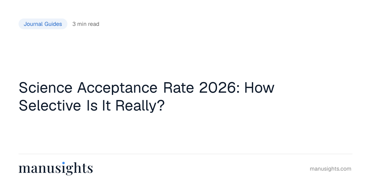 Science Acceptance Rate: What 7% Means for Authors