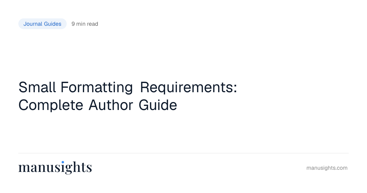 Small Formatting (2026): Word Limits and Guidelines