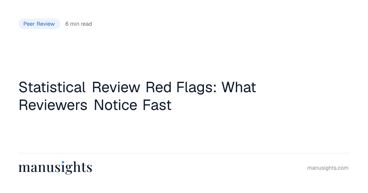 Statistical Review Red Flags Reviewers Catch Early